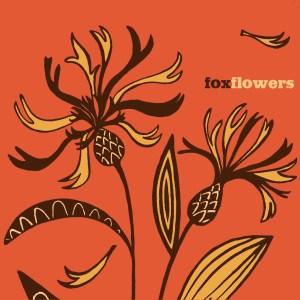 world of fox- flowers